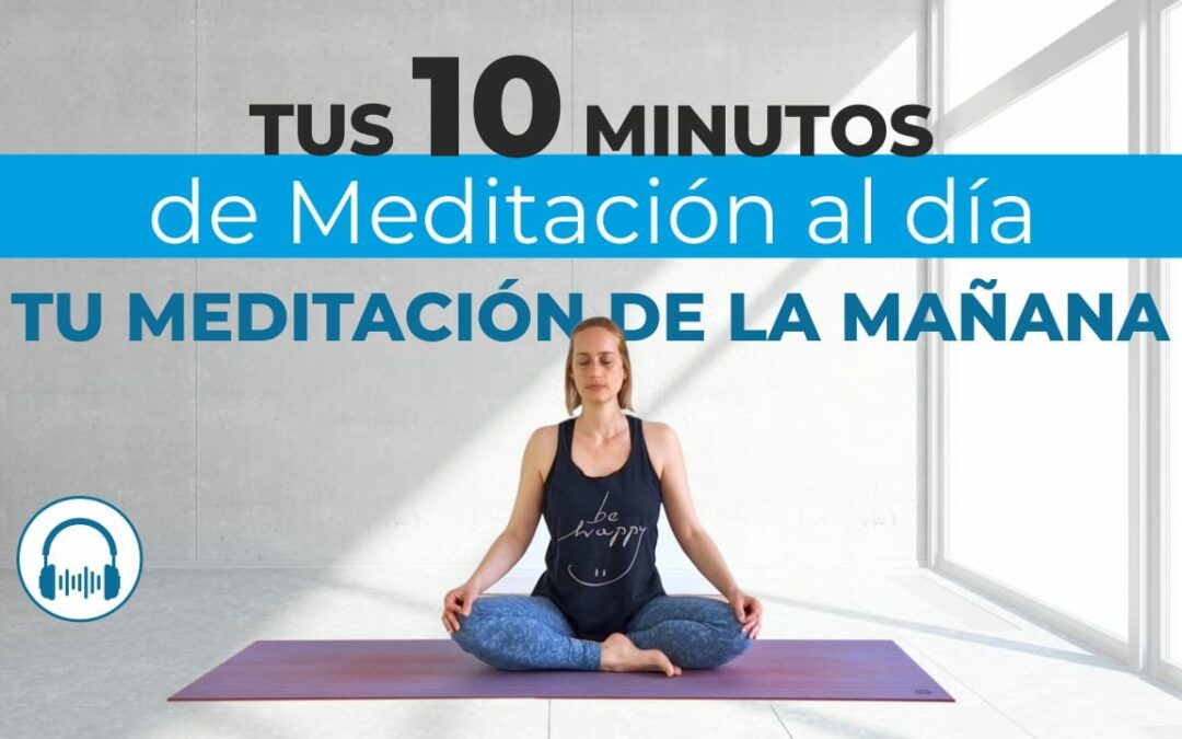 Meditación Guiada de la Mañana | Para comenzar un Día Positivo