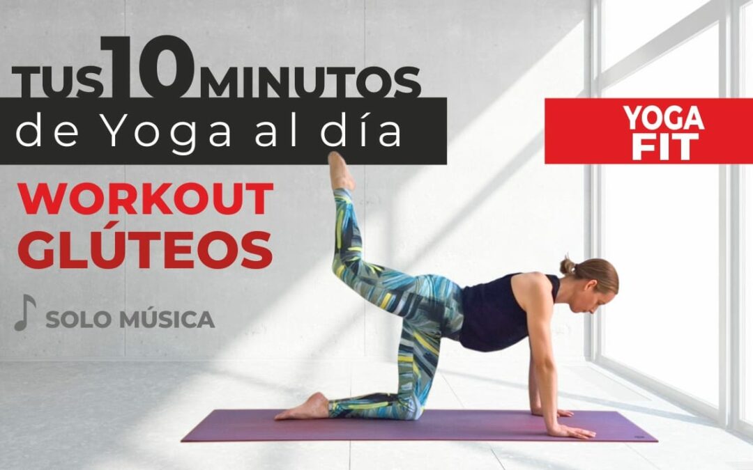 Rutina para Aumentar Glúteos con Yoga Fit