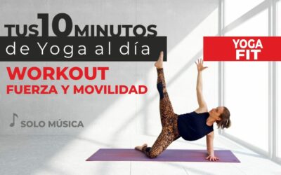 Clase de Yoga Workout para mejorar Fuerza y Movilidad