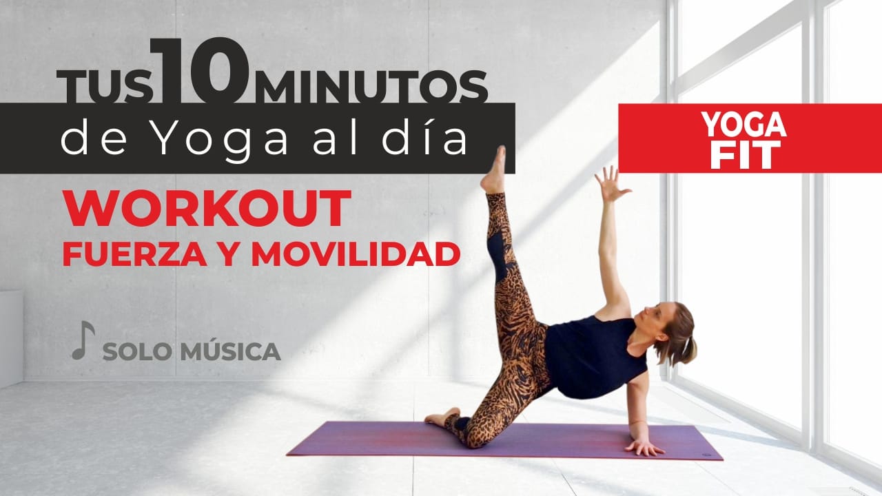Clase de Yoga Workout para mejorar Fuerza y Movilidad